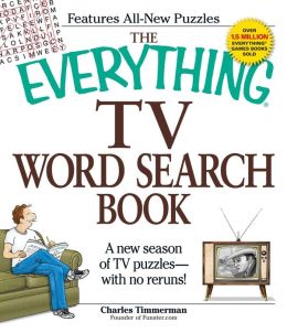 The Everything TV Word Search Book: A new season of TV puzzles - with no reruns! (Everything Series) Charles Timmerman