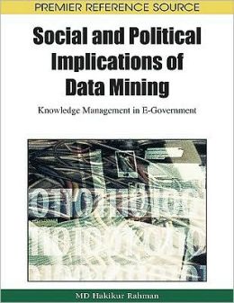 Social And Political Implications Of Data Mining