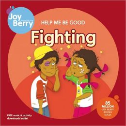 Help Me Be Good Fighting Joy Berry and Bartholomew