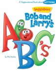 Book Cover Image. Title: Bob & Larry's ABC's (VeggieTales), Author: Phil Vischer
