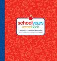 Book Cover Image. Title: School Years:  Record Book: Capture and Organize Memories from Preschool through 12th Grade, Author: Reader's Digest