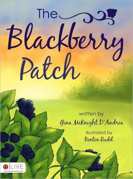 The Blackberry Patch Gina McKnight D'Andrea