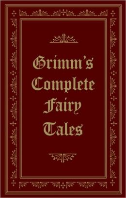 Grimm's Complete Fairy Tales By Jacob Grimm | 9781607101611 | Hardcover ...