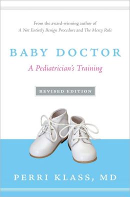 Baby Doctor, Revised Edition: A Pediatrician's Training