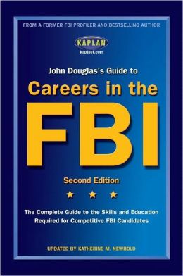 John Douglas's Guide to Careers in the FBI