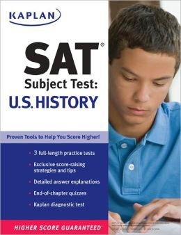 Kaplan SAT Subject Test: U.S. History Edition