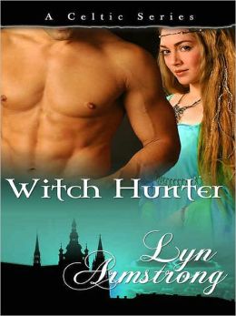 Witch Hunter [Book Five in the Celtic Series]