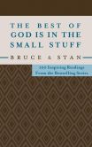 The Best of God Is in the Small Stuff: 100 Inspiring Readings from the Bestselling Series