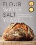 Book Cover Image. Title: Flour Water Salt Yeast:  The Fundamentals of Artisan Bread and Pizza, Author: Ken Forkish