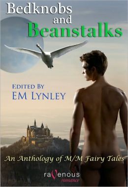 Bedknobs and Beanstalks: An Anthology of M/M Fairy Tales