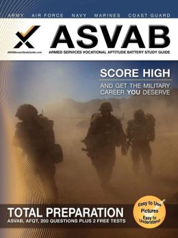 ASVAB Armed Services Vocational Aptitude Battery Study Guide Sharon A Wynne