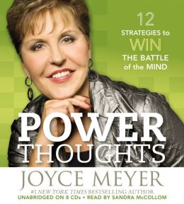 Power Thoughts: 12 Strategies for Winning the Battle of the Mind Joyce Meyer and Sandra McCollom