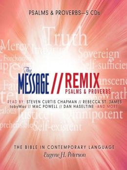 The Message Bible Remix Psalms & Proverbs