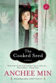 Book Cover Image. Title: The Cooked Seed, Author: Anchee Min