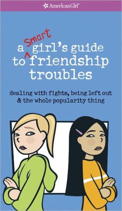 A Smart Girl's Guide to Friendship Troubles (PagePerfect NOOK Book)