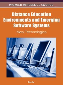 Distance Education Environments and Emerging Software Systems: New Technologies