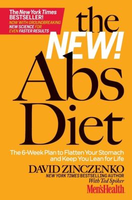 The Abs Diet: The Six-Week Plan to Flatten Your Stomach and Keep You Lean for Life David Zinczenko, Ted Spiker