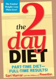 Book Cover Image. Title: The 2-Day Diet:  Part-Time Diet-Full-Time Results!, Author: Sari Harrar