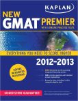 Book Cover Image. Title: Kaplan New GMAT 2012-2013 Premier, Author: Kaplan
