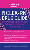 Book Cover Image. Title: NCLEX-RN Drug Guide:  300 Medications You Need to Know for the Exam, Author: Kaplan