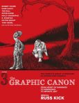 Book Cover Image. Title: The Graphic Canon, Volume 3:  From Heart of Darkness to Hemingway to Infinite Jest, Author: Russ Kick