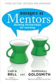 Book Cover Image. Title: Managers as Mentors:  Building Partnerships for Learning, Author: Chip R Bell