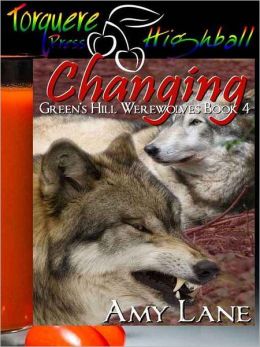 Changing: Green's Hill Werewolves Book 4, a BBA Menage story