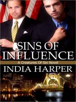Sins Of Influence [A Creatures Of Sin Novel]