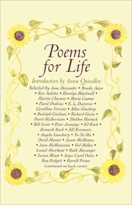 Poems for Life: Famous People Select Their Favorite Poem and Say Why It Inspires Them Anna Quindlen