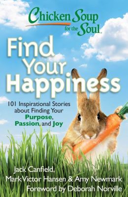 Chicken Soup for the Soul: Find Your Hapiness