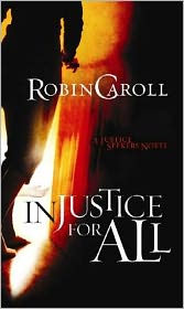 Injustice for All: A Justice Seekers Novel