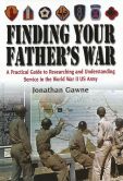 Book Cover Image. Title: Finding Your Father's War, Author: Jonathan Gawne
