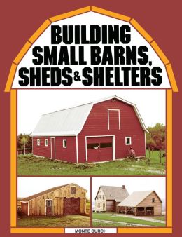 Small Barns and Work Sheds