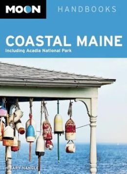 Moon Coastal Maine: Including Acadia National Park