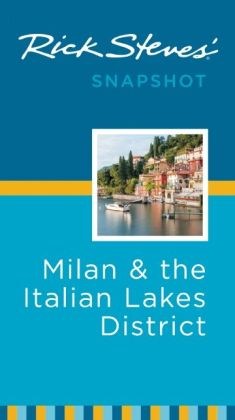 Rick Steves' Snapshot Milan & the Italian Lakes District