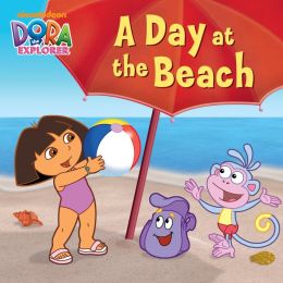 Day at the Beach (Dora the Explorer Series)