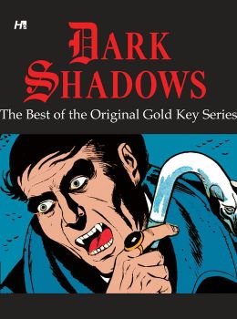 Dark Shadows: The Best of the Original Gold Key Series D. J. Arneson, Arnold Drake and Joe Certa
