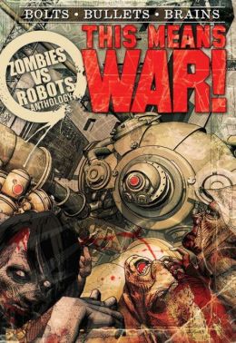 Zombies vs. Robots: This Means War!