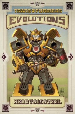 Transformers: Evolutions: Hearts of Steel (2012 Edition)