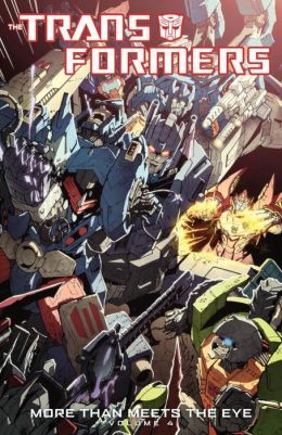Transformers: More Than Meets The Eye Volume 4 Alex Milne, Guido Guidi and James Roberts