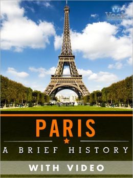 Paris: A Brief History (Enhanced Version) Vook