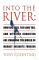 Into The River