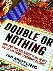 Double or Nothing: How Two Friends Risked It All to Buy One of Las Vegas' Legendary Casinos