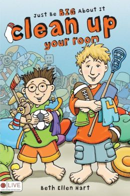 Just Be Big About It: Clean Up Your Room