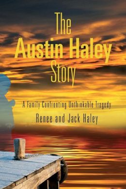 The Austin Haley Story