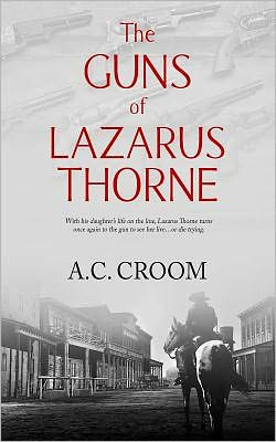 The Guns of Lazarus Thorne