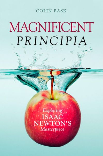 Electronics pdf ebook free download Magnificent Principia: Exploring Isaac Newton's Masterpiece by Colin Pask 9781616147457 RTF FB2 PDF in English