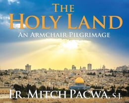 The Holy Land: An Armchair Pilgrimage