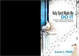 Holy Spirit Made Me Do It: A Christian's Guide to Spiritual Etiquette