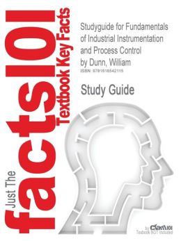 Fundamentals of Industrial Instrumentation and Process Control William Dunn